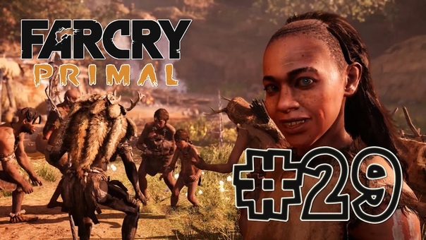 Far Cry Primal (Прохождение на Русском)1080HD