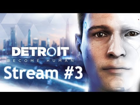 Detroit: Become Human (PS4) Live Stream