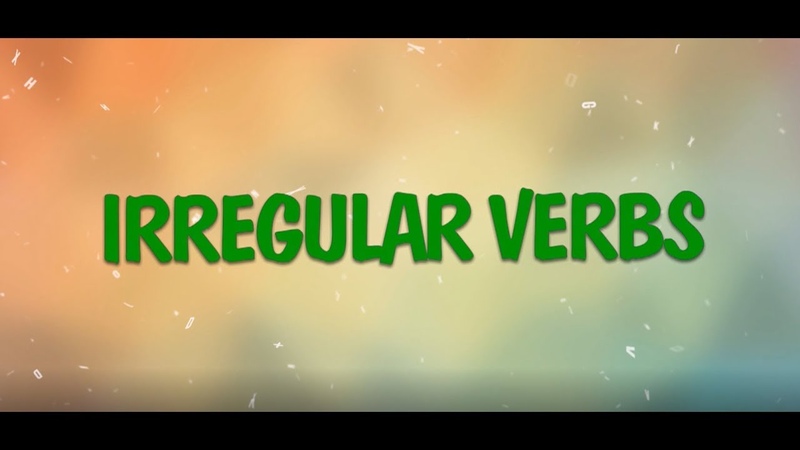 Irregular verbs/ Неправильные глаголы