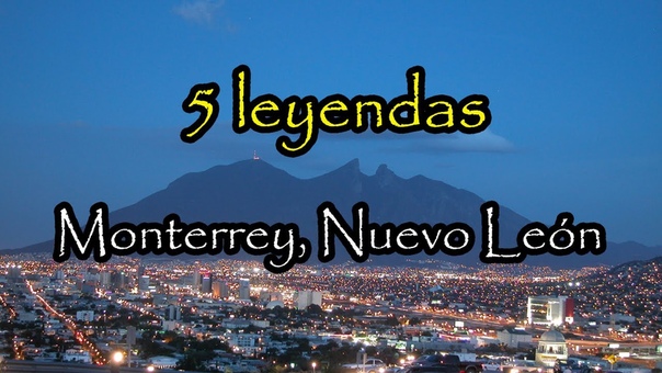 Leyendas de Monterrey