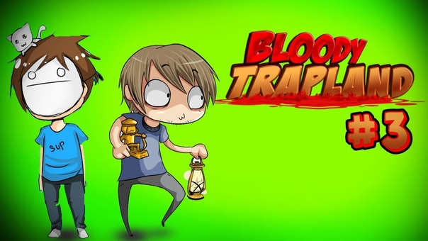 Bloody Trapland