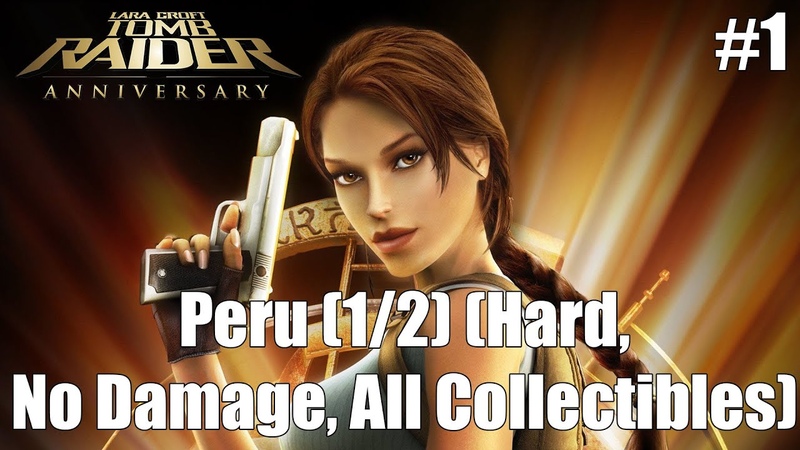 Tomb Raider Annivarsary [PC|Hard|No Damage|All Collectibles]