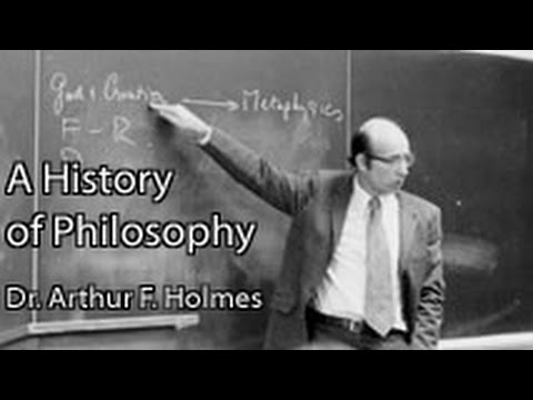 Arthur Holmes: A History of Philosophy