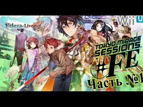 Tokyo Mirage Sessions #FE