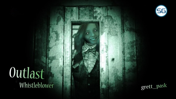 Outlast | Whistleblower