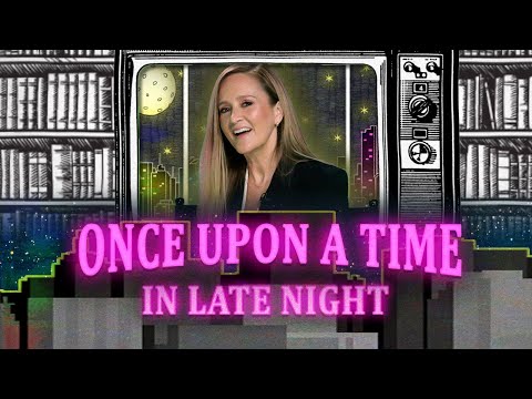 Once Upon a Time in Late Night