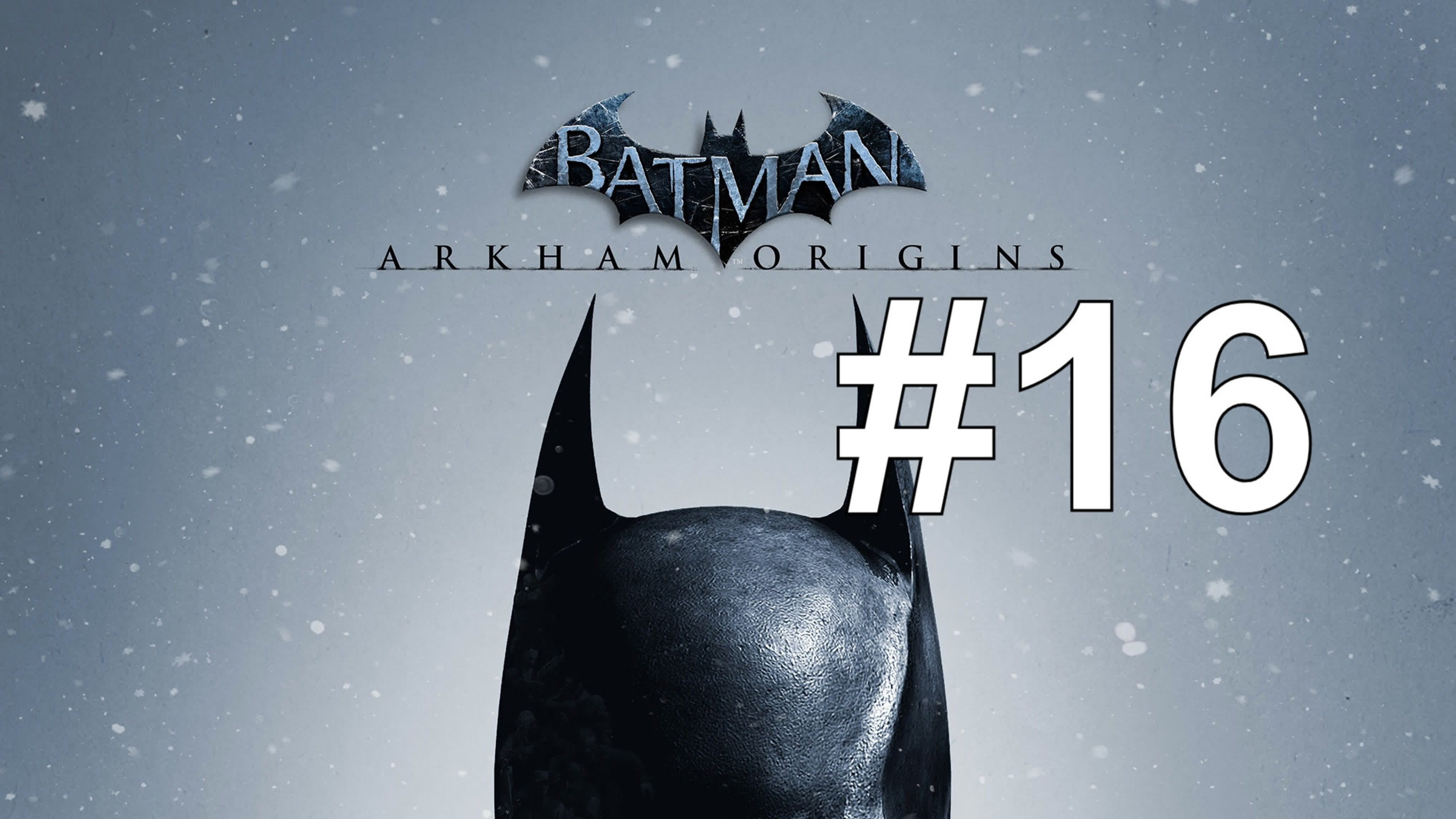 Batman: Arkham Origins Прохождение