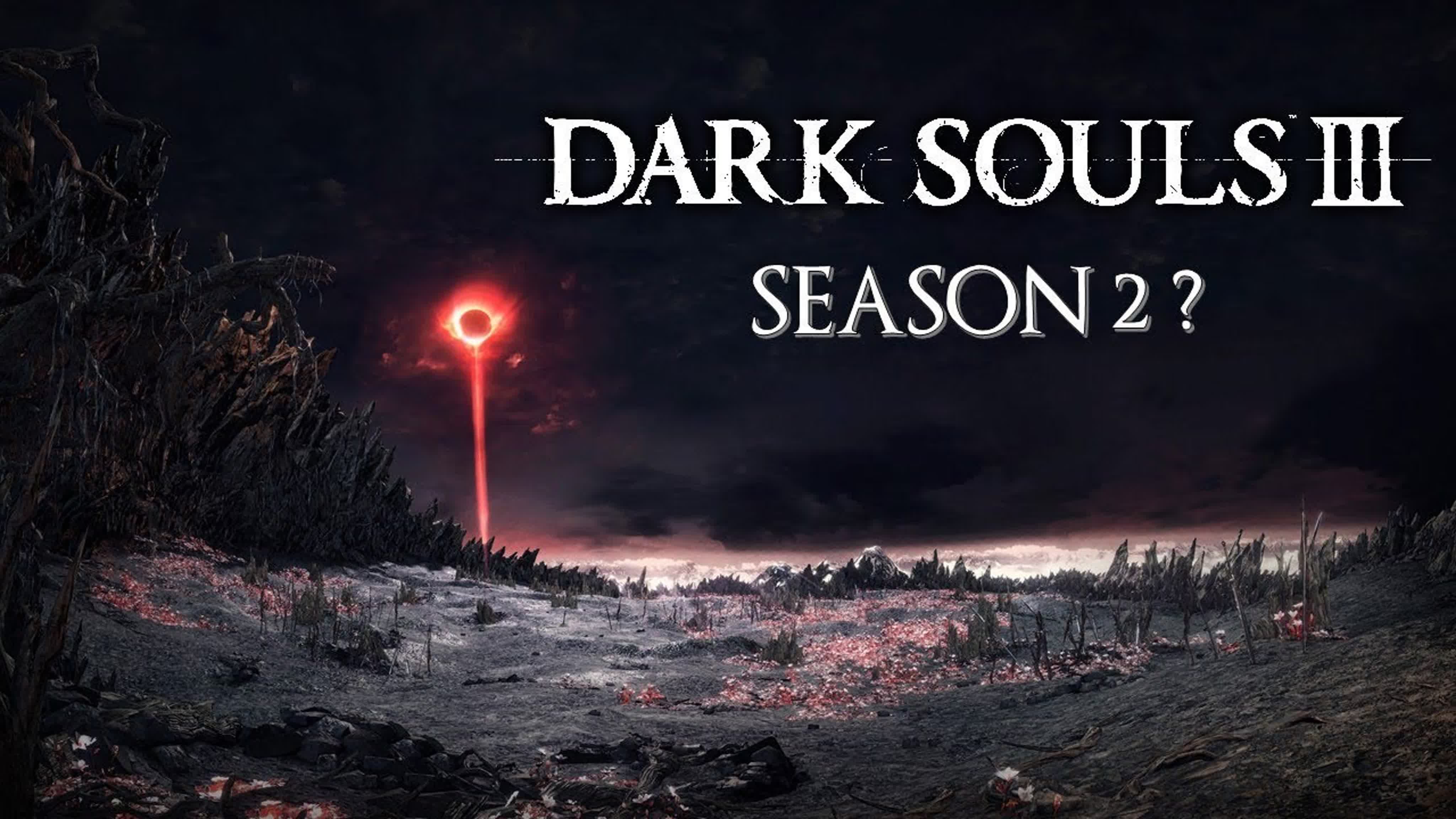 Dark Souls 3 Season 2 (НА СТАДИИ ПОДГОТОВКИ)