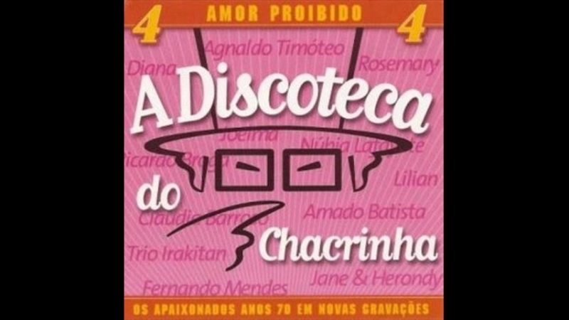 Chacrinha (1999) - A Discoteca do Chacrinha Vol. 4 - Amor Proibido