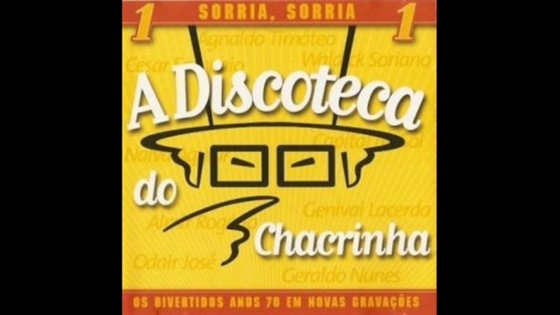 Chacrinha (1999) - A Discoteca do Chacrinha Vol. 1 - Sorria, Sorria
