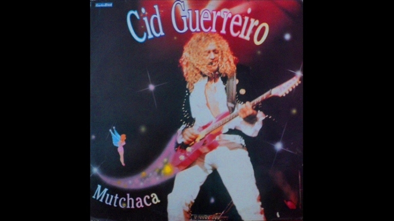 Cid Guerreiro (1991) - Mutchaca