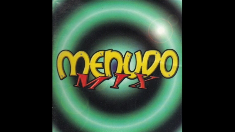 Menudo (1998) - Mix 1