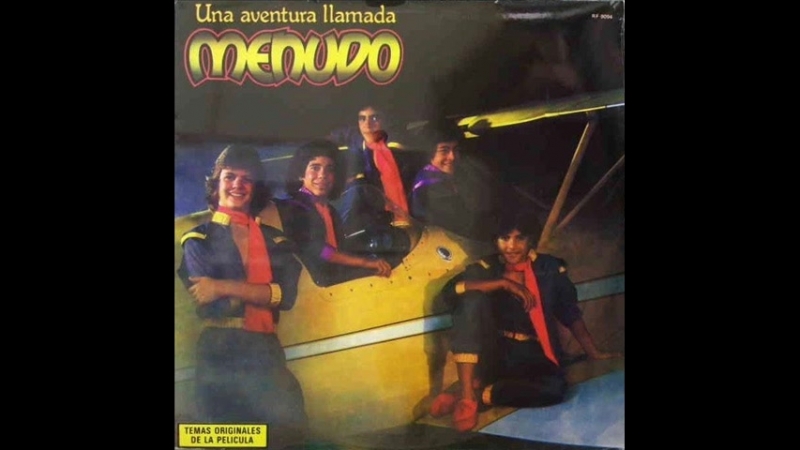 Menudo (1982) - Una Aventura Llamada Menudo