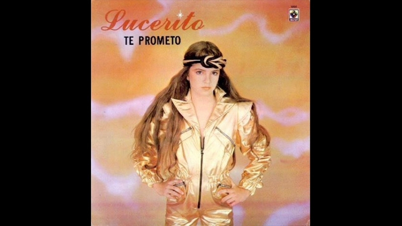 Lucerito (1982) - Te Prometo