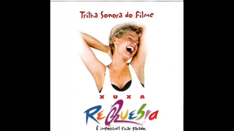 Xuxa (1999) - Xuxa Requebra