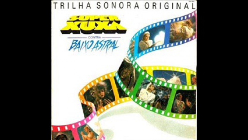 Xuxa (1989) - Trilha Sonora Original "Super Xuxa Contra Baixo Astral"
