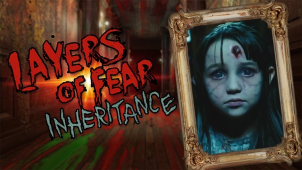 Layers of Fear