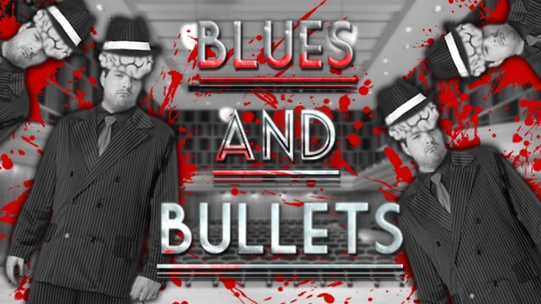 Blues and Bullets