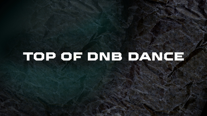 TOP OF DNB DANCE