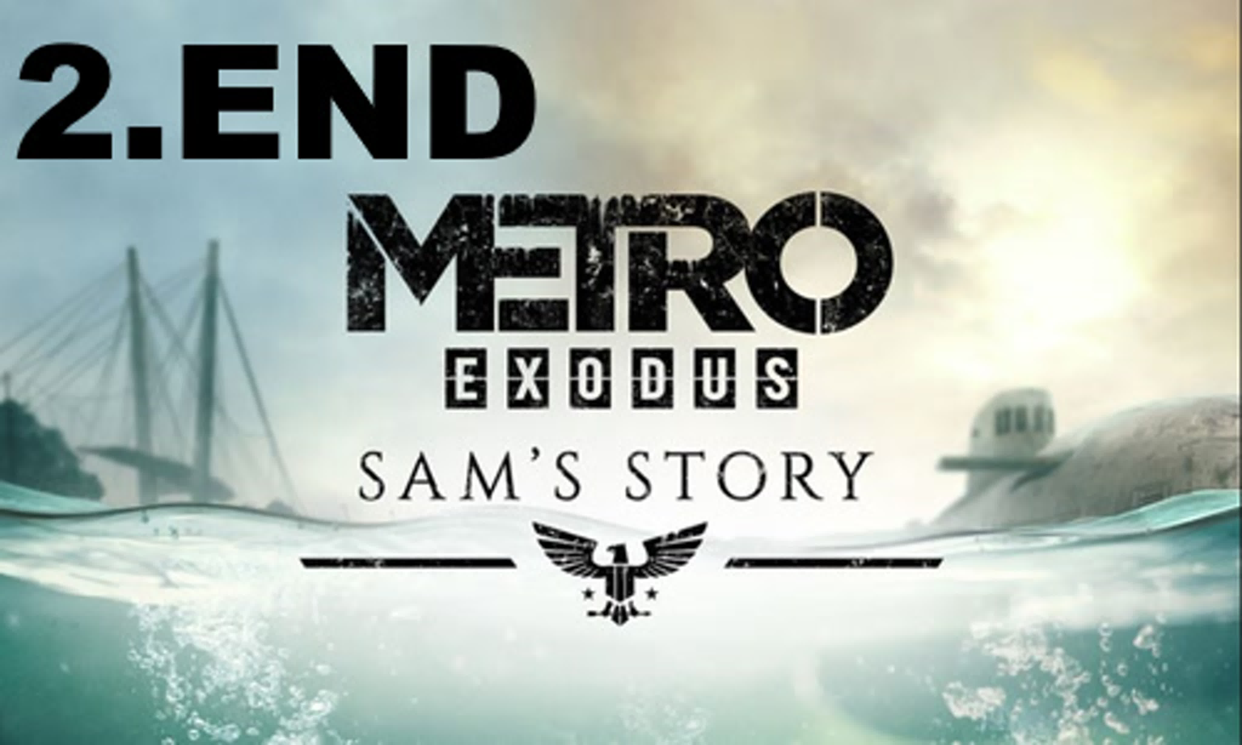 Metro Exodus  Sam's Story