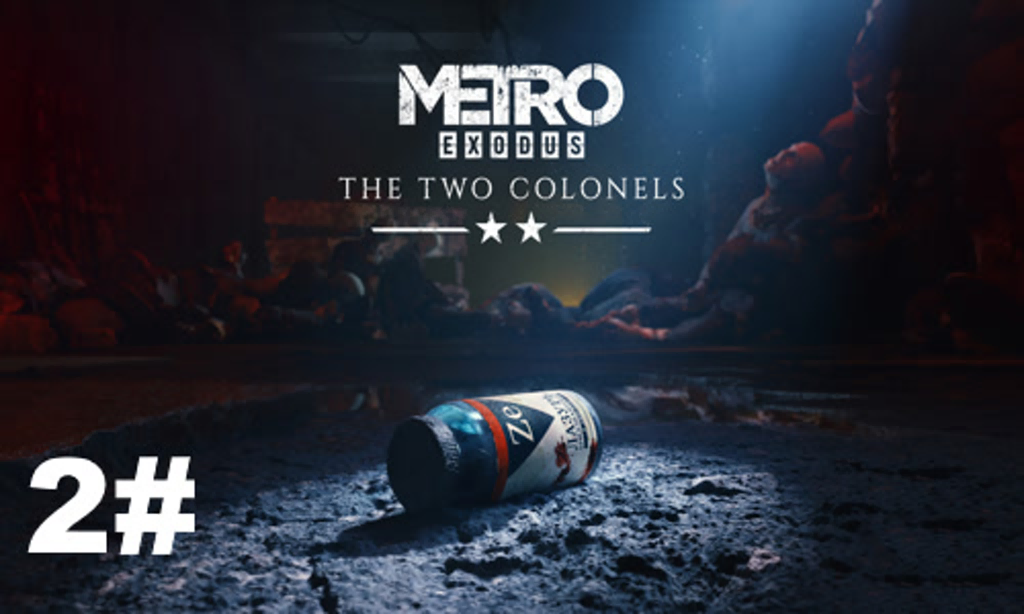 Metro Exodus - The Two Colonels