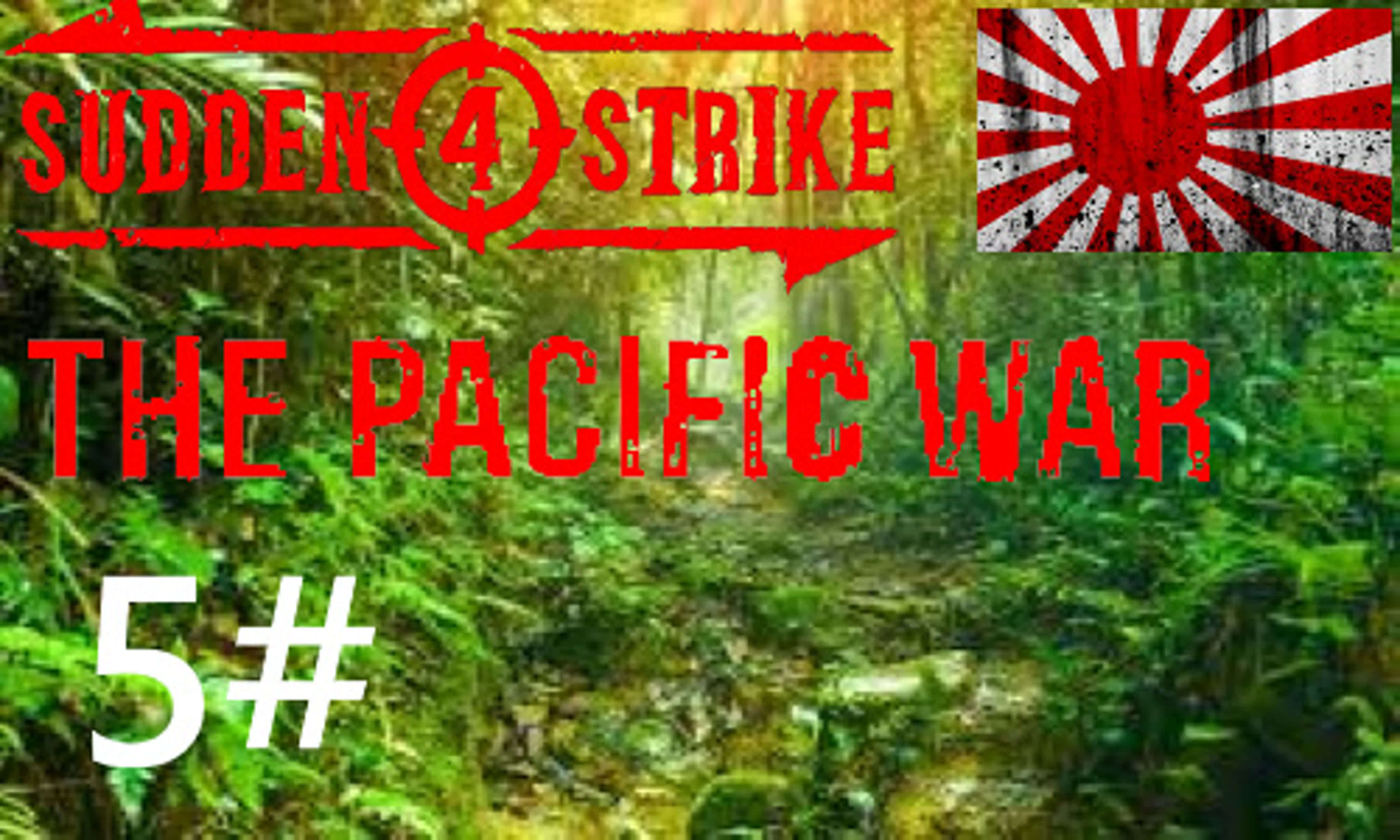 Sudden Strike 4 Ever Skins Mod - Walkthrough The Pazifik War Japan