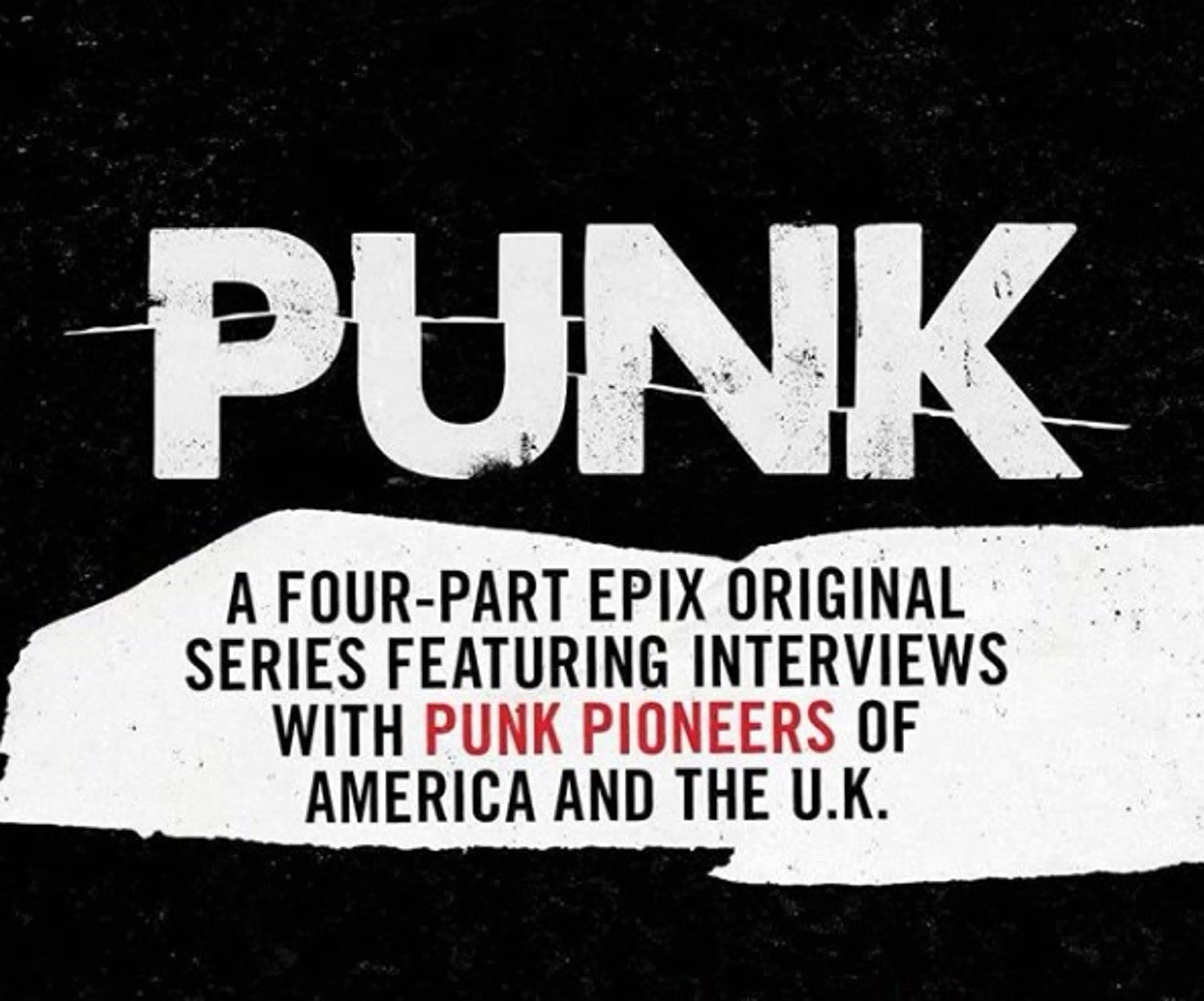 Punk on Epix.