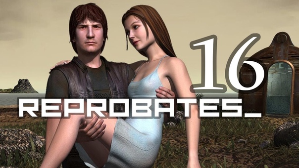 Reprobates. Вторая жизнь