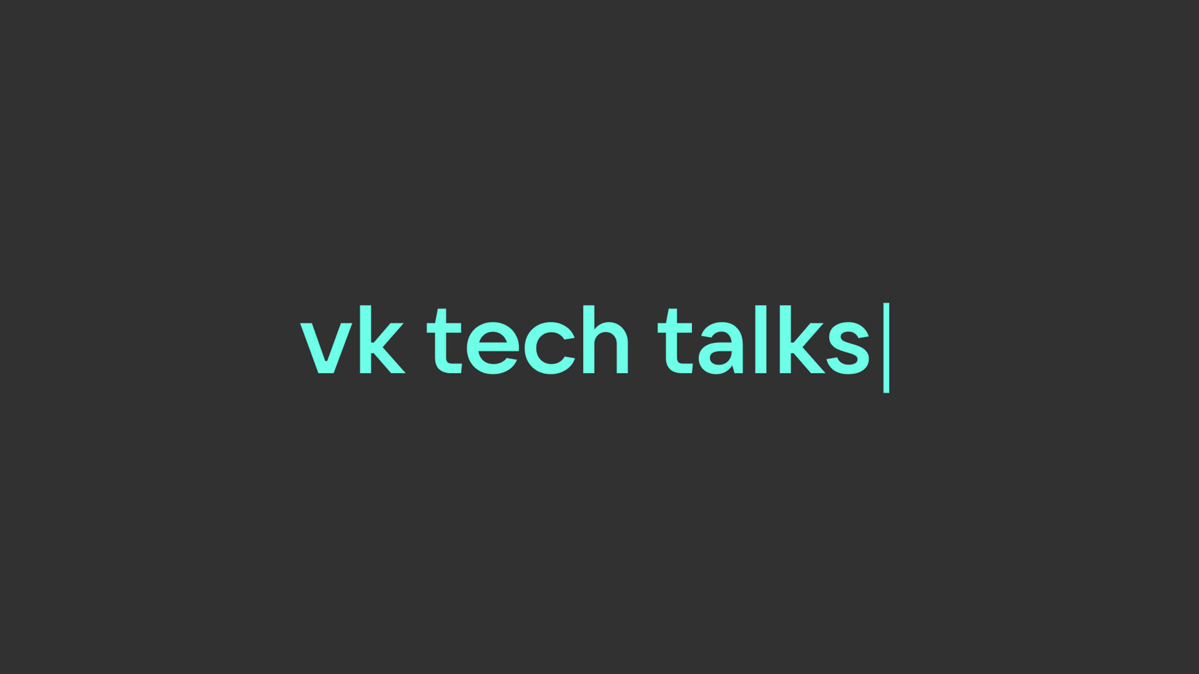 VK Tech Talks