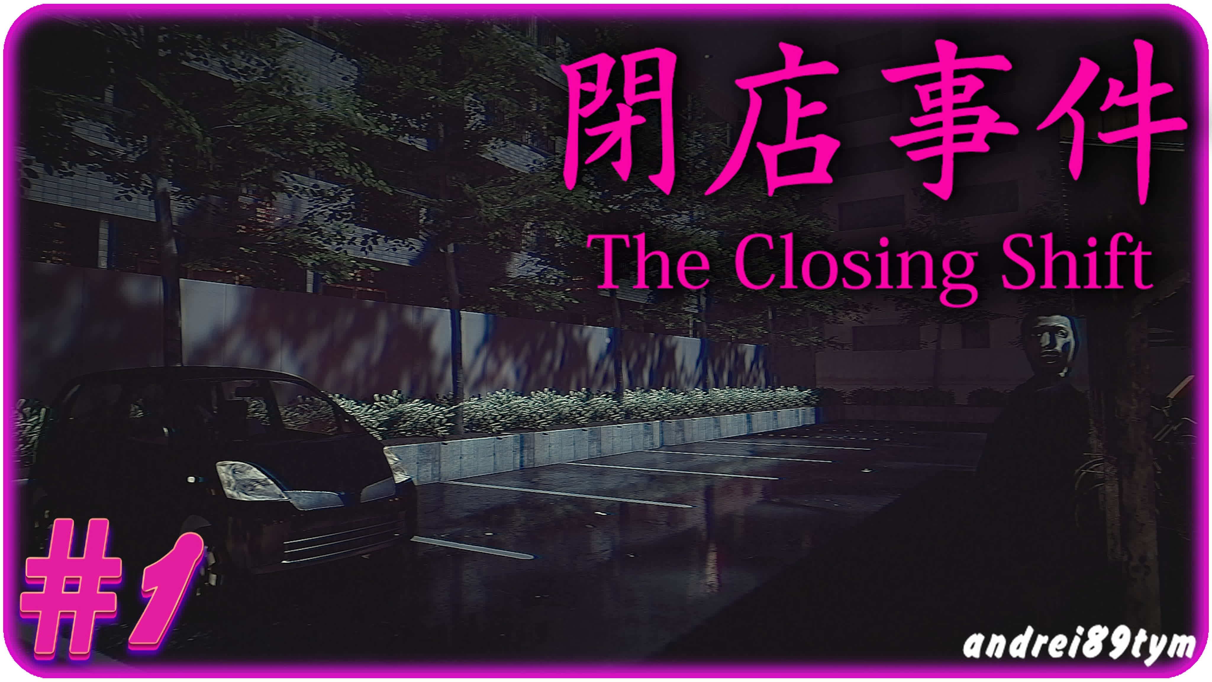 The Closing Shift.