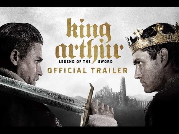 King Arthur: Legend of the Sword (2017) — Trailers