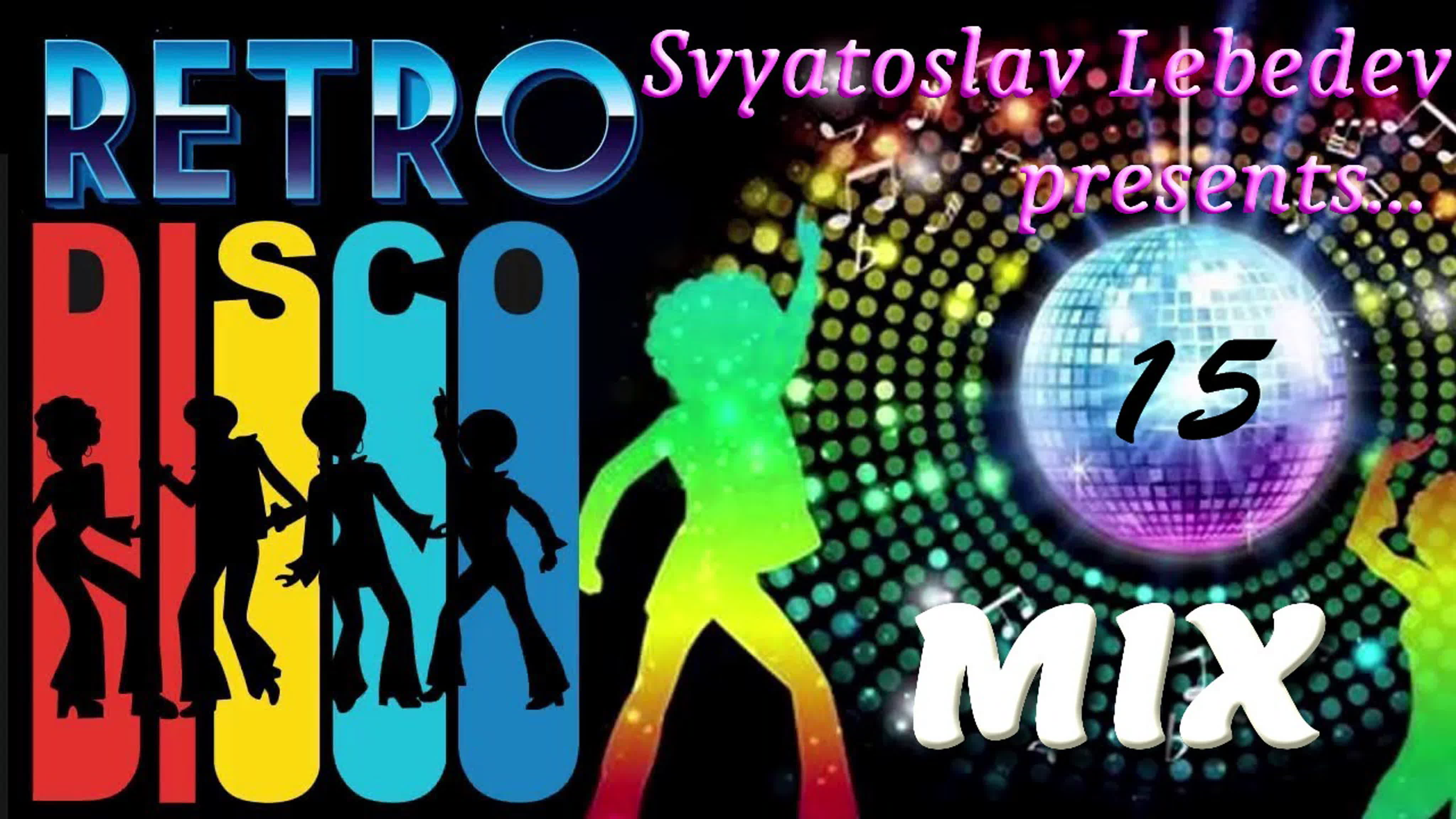 Svyatoslav Lebedev presents... Retro Disco Mix