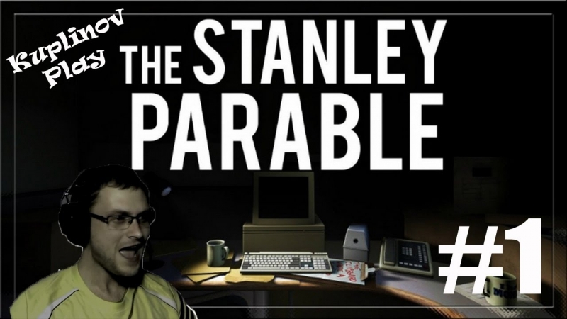 Kuplinov Play – The Stanley Parable