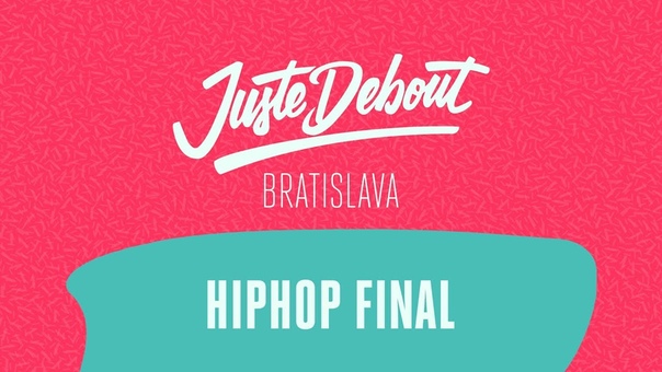 Juste Debout 2018 Slovakia | Hip Hop