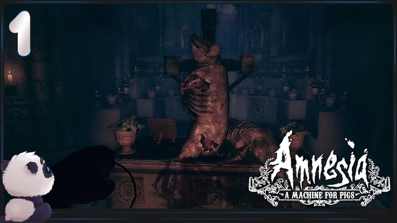 Amnesia: A Machine for Pigs [ПРОЙДЕНО]