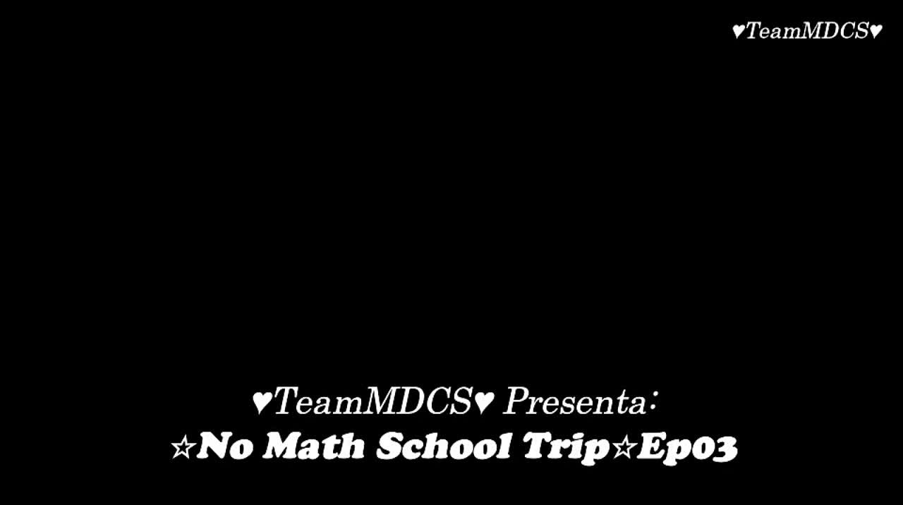 NO MATH SCHOOL TRIP VARIEDAD (CANCELADO)