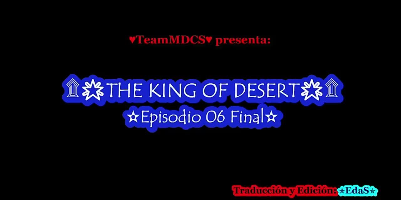 THE KING OF DESERT (FINALIZADO)