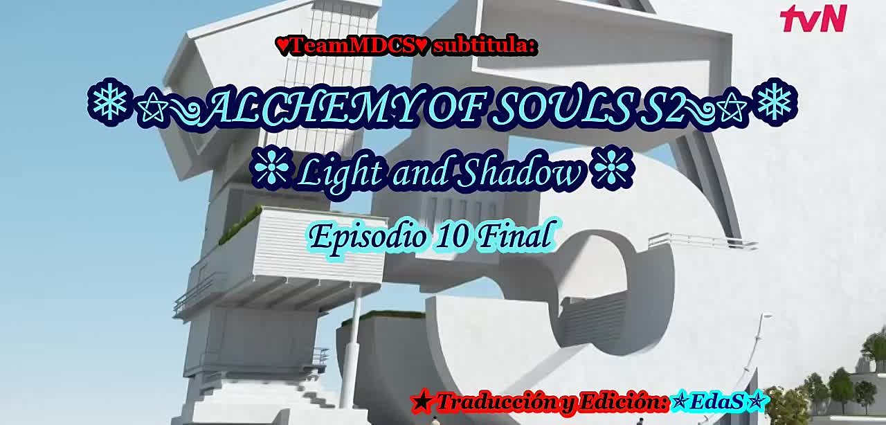 ALCHEMY OF SOULS S2 LIGHT AND SHADOW ( FINALIZADO)