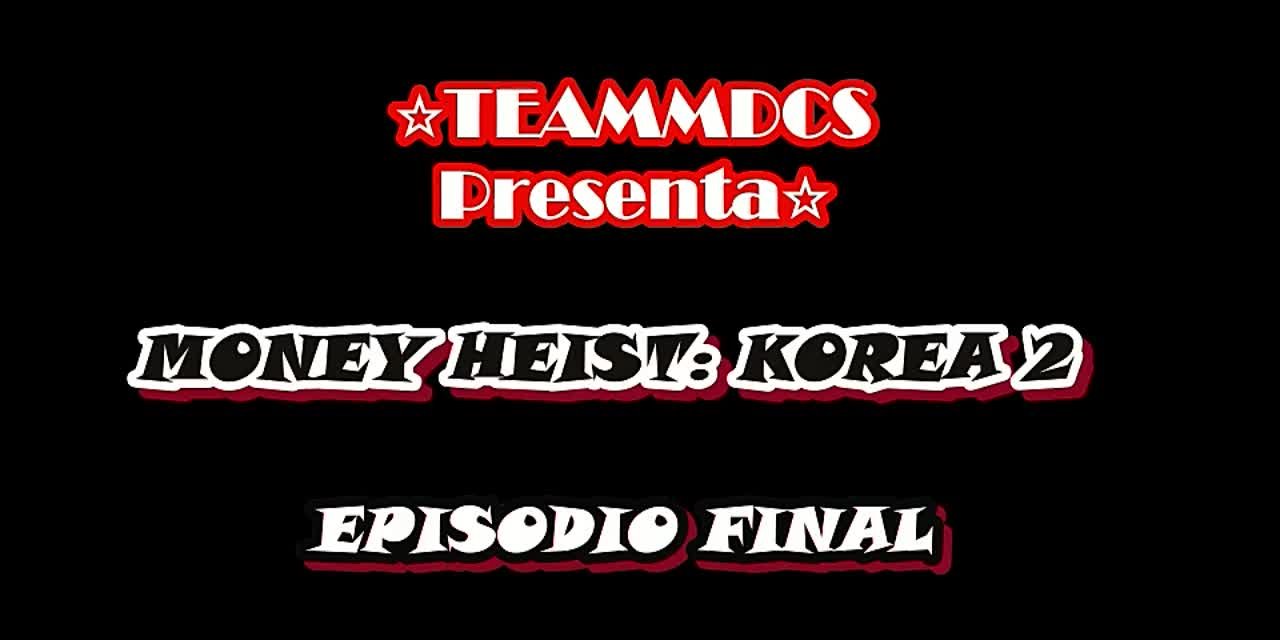 MONEY HEIST: KOREA 2 (FINALIZADO)