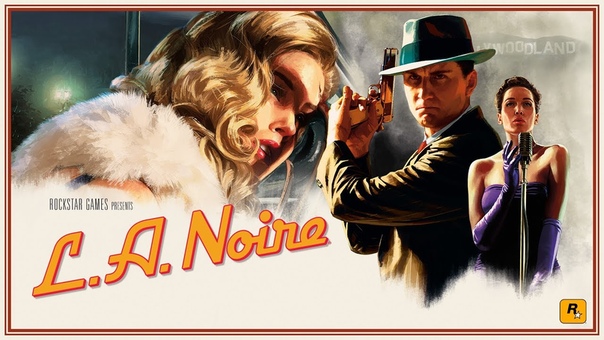 💥L. A. Noire