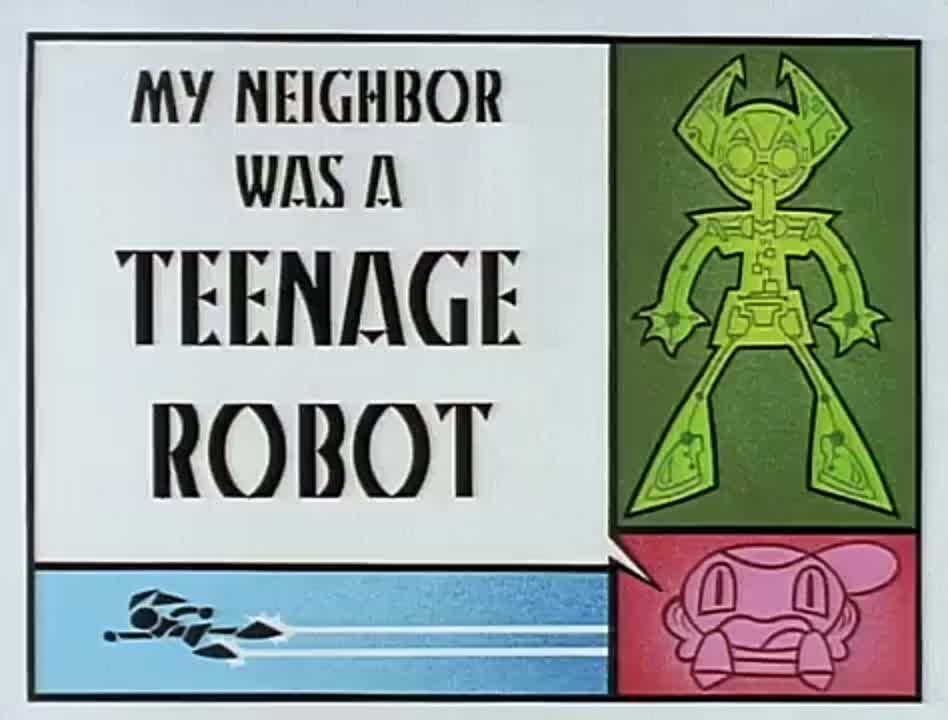 PILOT My Neighbor is a Teenage Robot [ENG]