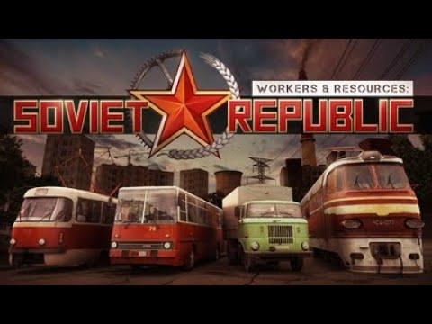 Workers & Resourses: Soviet Republic