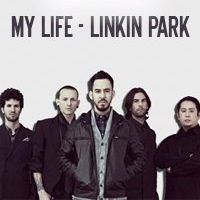My Life -  Linkin Park